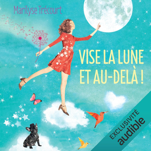 Vise la lune et au-delà