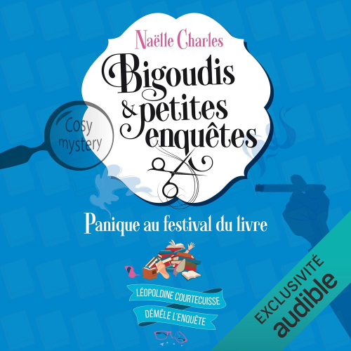 Bigoudis et petites enquêtes t.5 - Panique au Festival du Livre