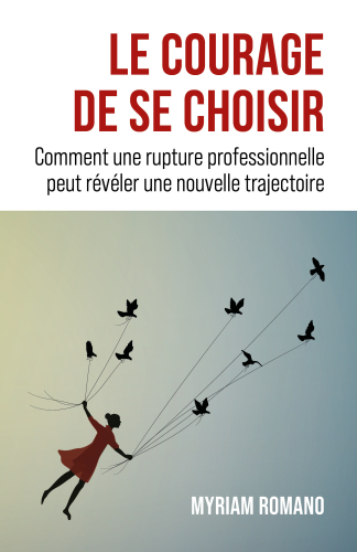 Couverture du livre Le courage de se choisir de Myriam Romano