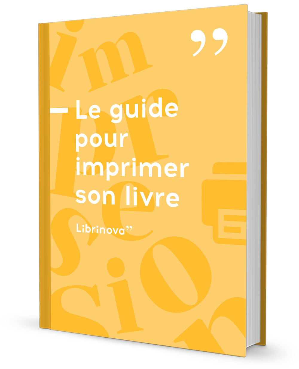 Le guide pour imprimer son livre